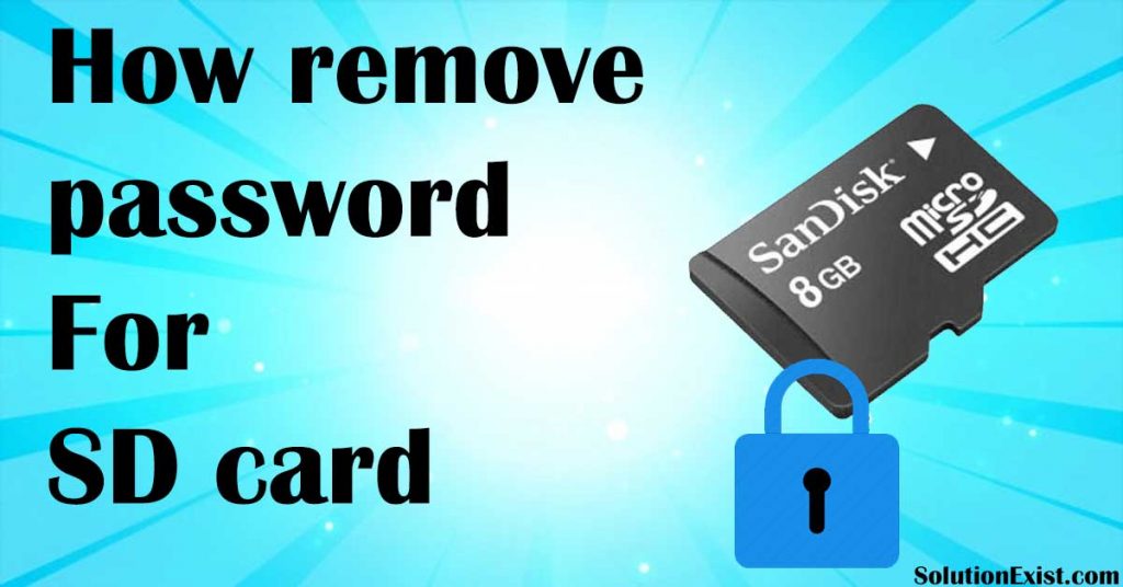 How To Remove Password From Memory Card Unlock SD Card