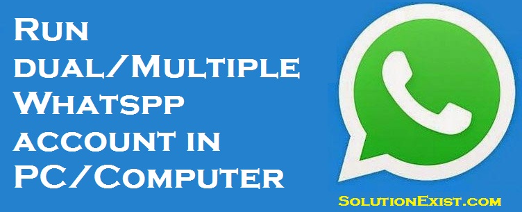 How To Use Multiple Whatsapp Accounts On Computer