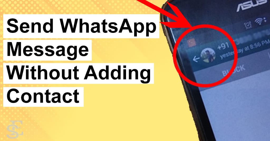 How To Send WhatsApp Message Without Saving Number (2 Ways)