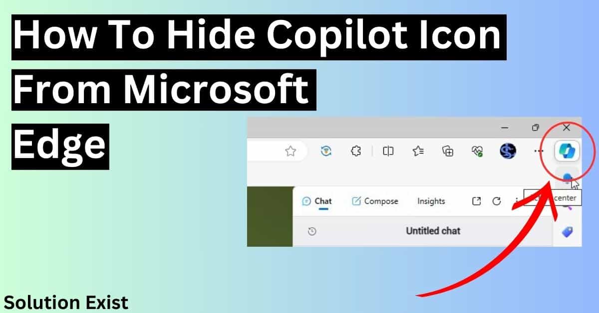 How To Hide Copilot Icon From Microsoft Edge (2 Ways)